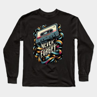 Never Forget Long Sleeve T-Shirt